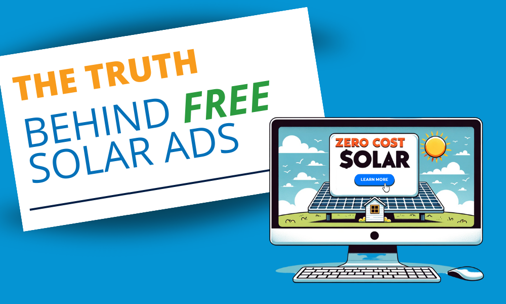 The truth behind free solar ads. Sign shown on a computer screen as well.